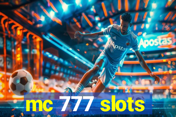 mc 777 slots