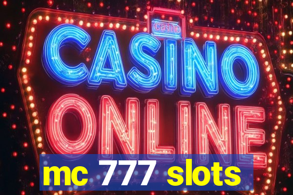 mc 777 slots