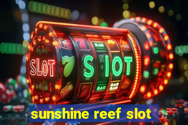 sunshine reef slot