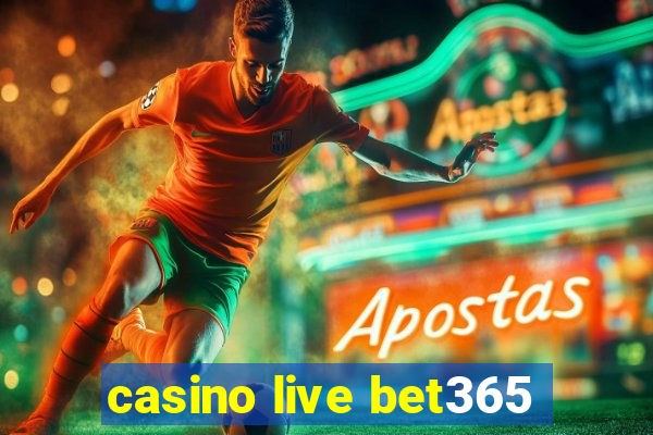 casino live bet365