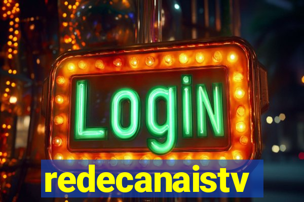 redecanaistv