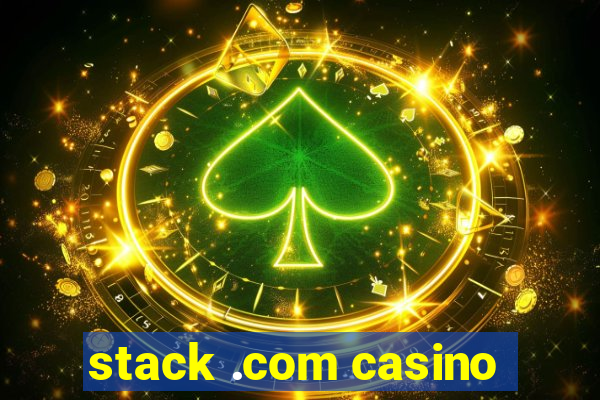 stack .com casino