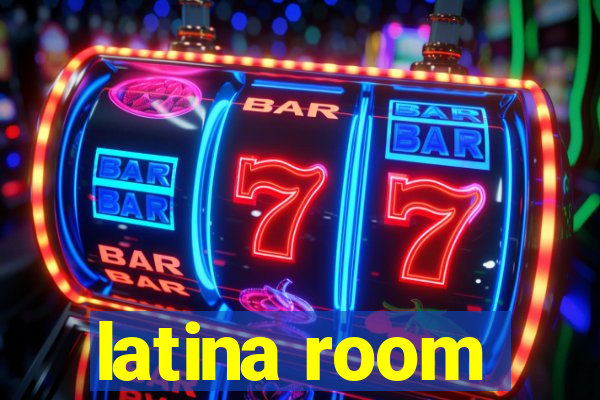 latina room