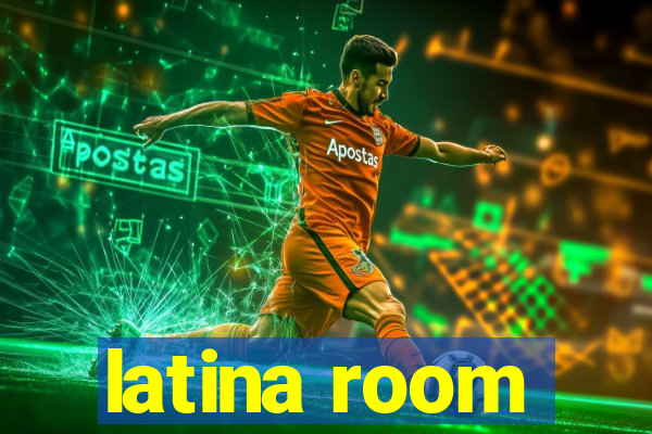 latina room