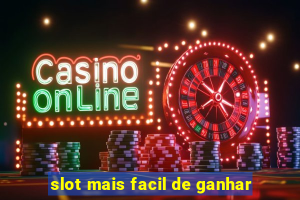 slot mais facil de ganhar