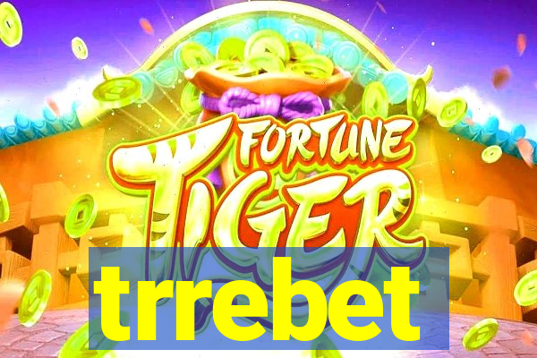 trrebet