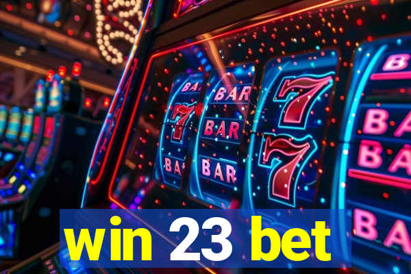 win 23 bet