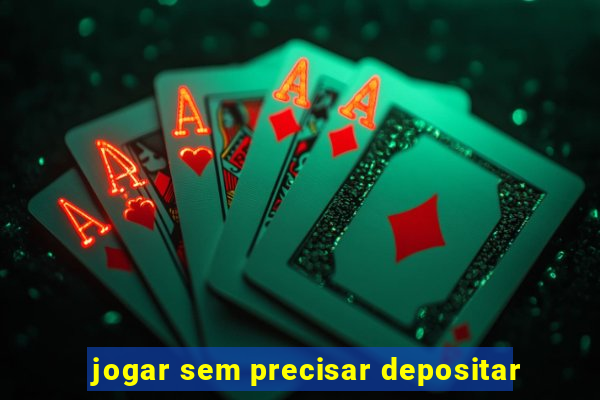 jogar sem precisar depositar