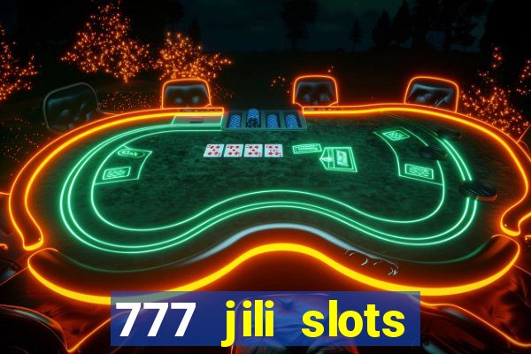 777 jili slots online games