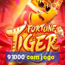 91000 com jogo