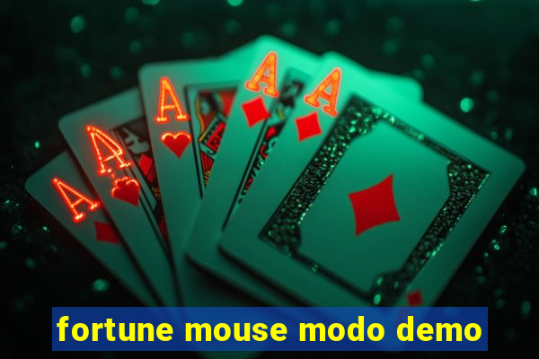 fortune mouse modo demo