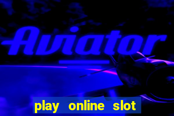 play online slot machine games