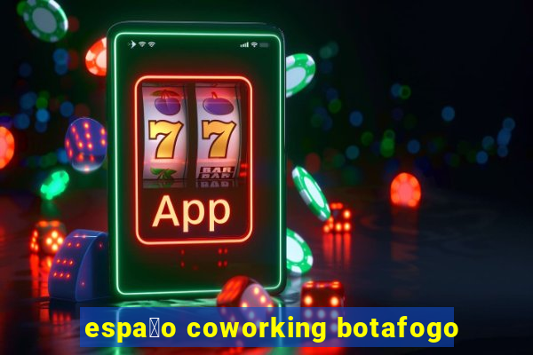 espa莽o coworking botafogo