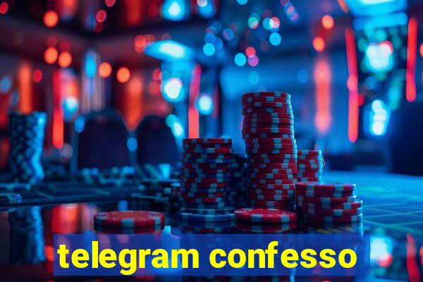 telegram confesso