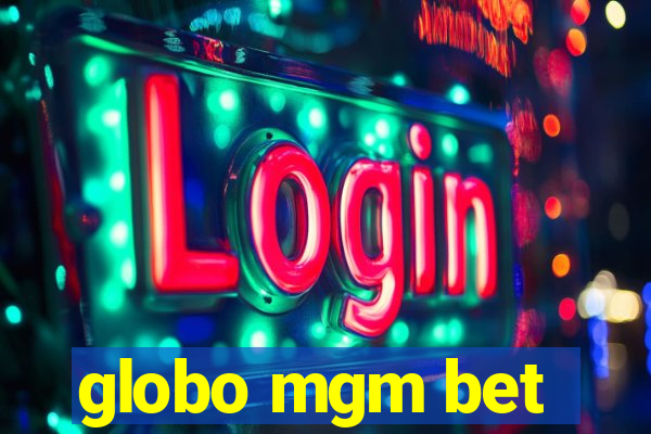 globo mgm bet