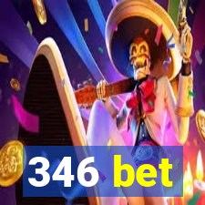 346 bet