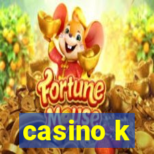 casino k