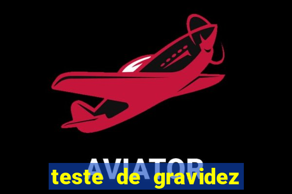 teste de gravidez positivo pdf