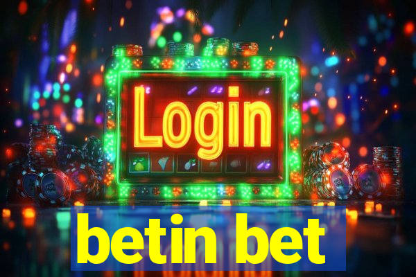 betin bet