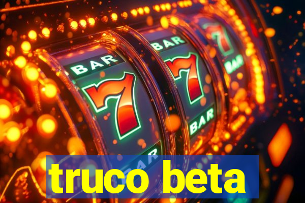 truco beta