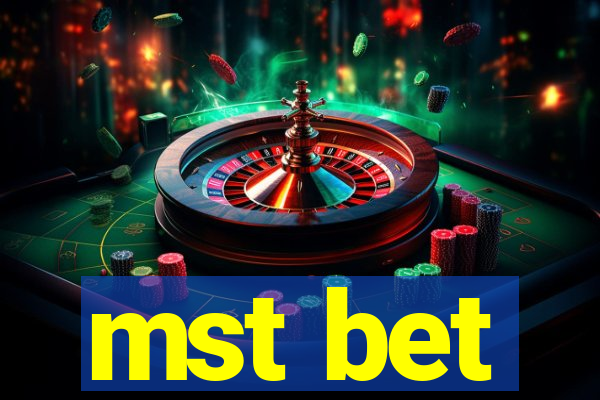 mst bet