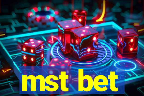 mst bet