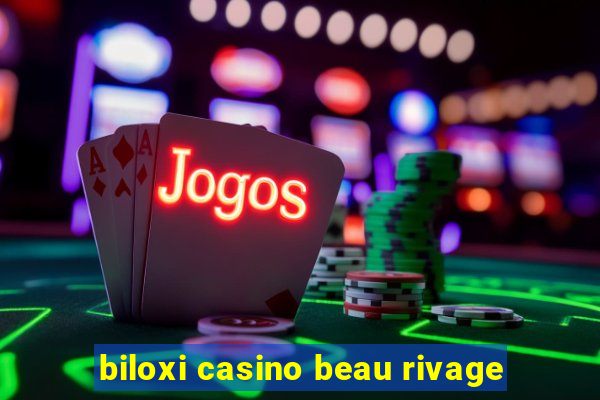 biloxi casino beau rivage