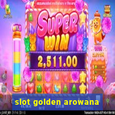 slot golden arowana