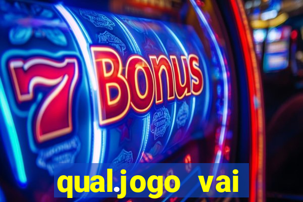 qual.jogo vai passar na globo hj