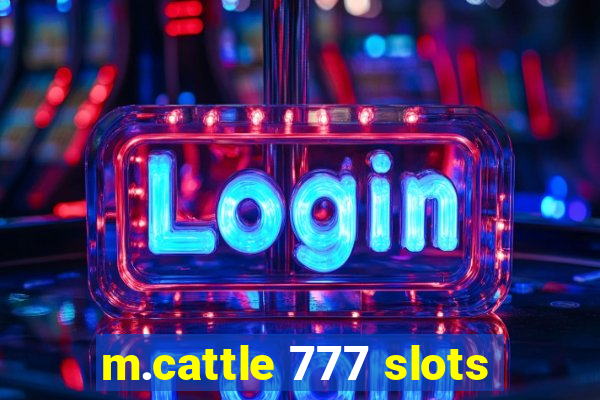 m.cattle 777 slots