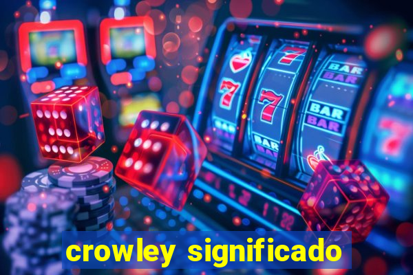 crowley significado