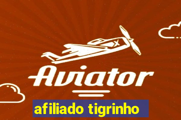 afiliado tigrinho