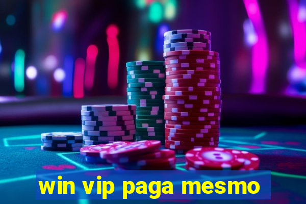 win vip paga mesmo