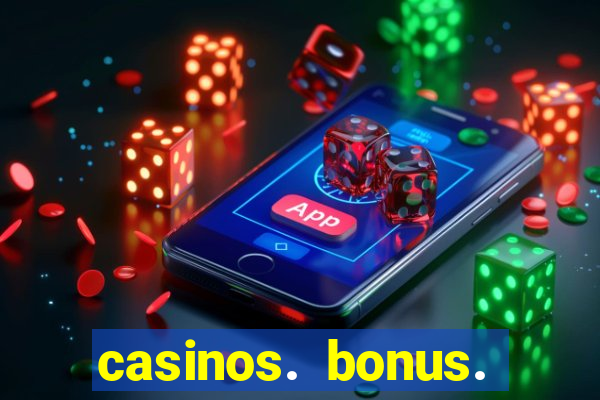 casinos. bonus. sem. deposito.