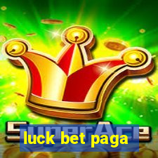 luck bet paga