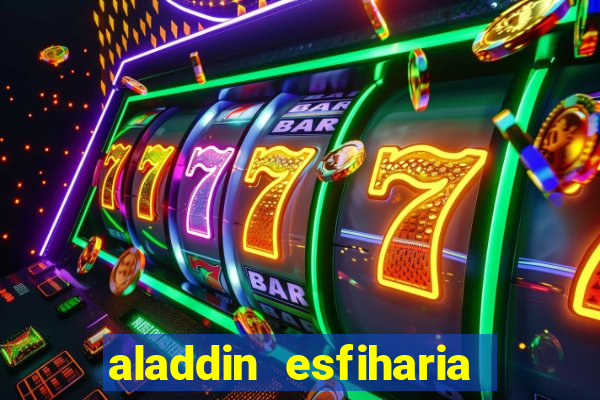 aladdin esfiharia belford roxo