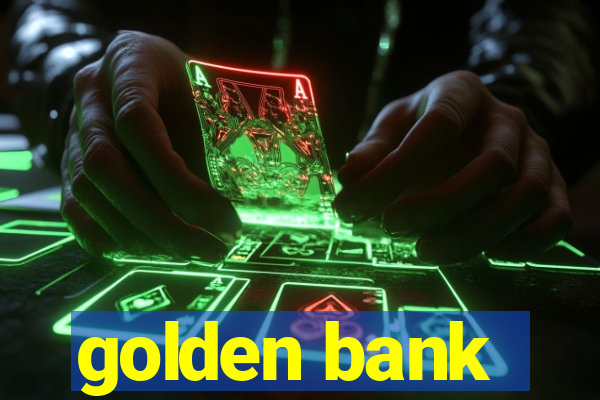 golden bank