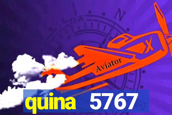 quina 5767 resultado de hoje