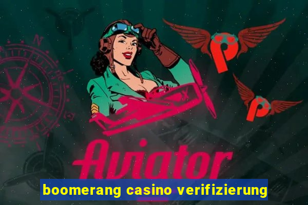 boomerang casino verifizierung