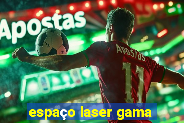 espaço laser gama