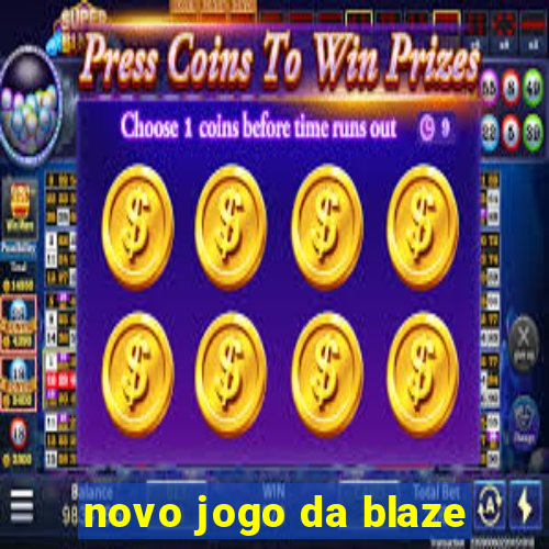 novo jogo da blaze