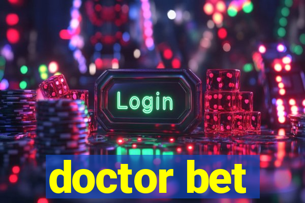 doctor bet