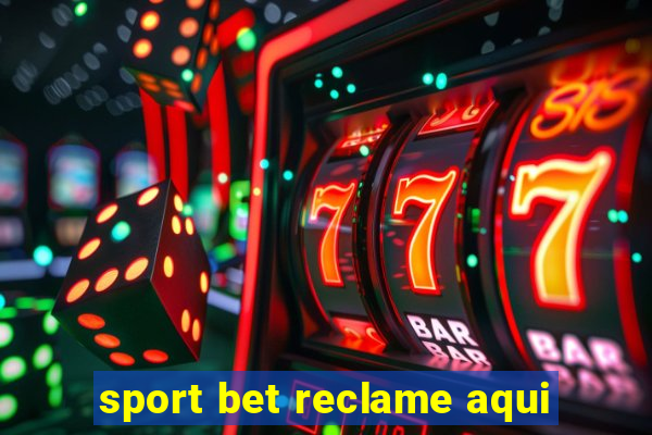 sport bet reclame aqui