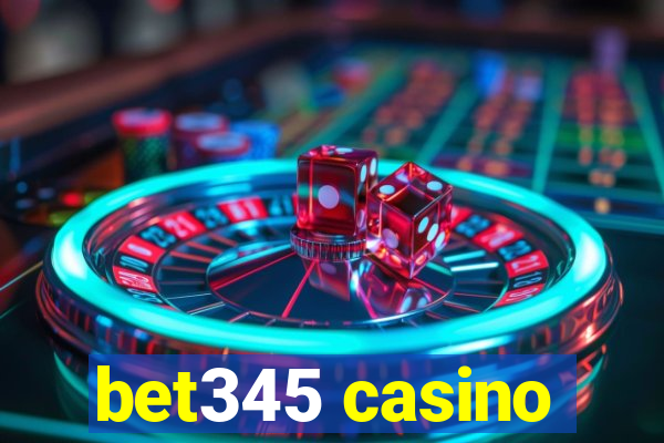 bet345 casino