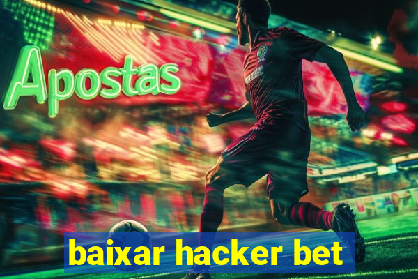 baixar hacker bet