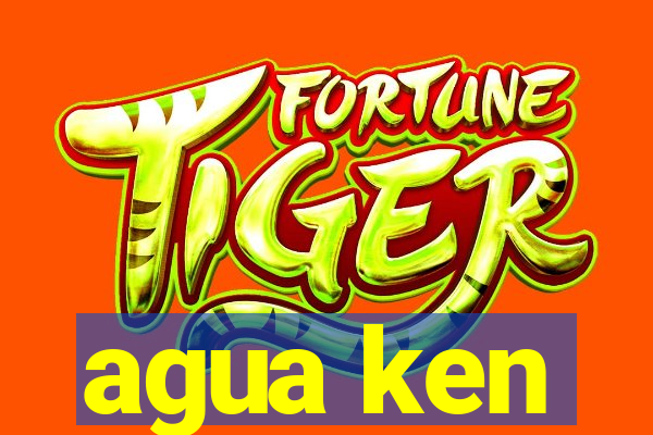 agua ken