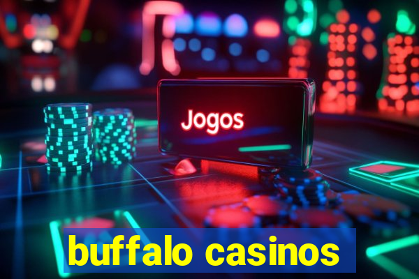 buffalo casinos