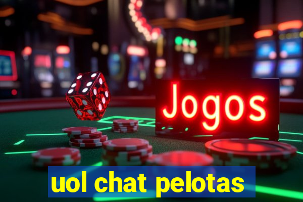 uol chat pelotas