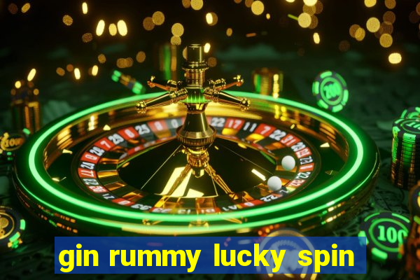 gin rummy lucky spin