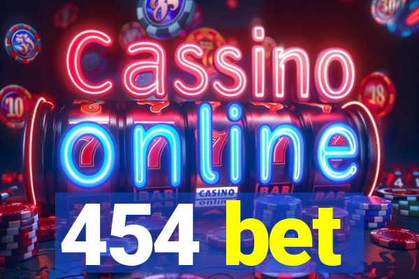 454 bet